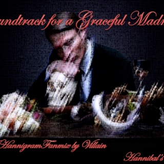 Soundtrack for a Graceful Madman (Hannibal)
