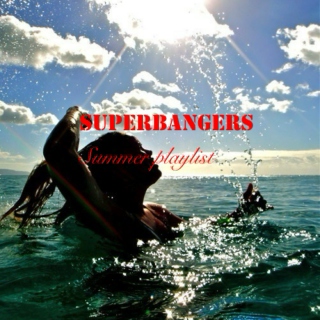 Superbangers Summer Playlist