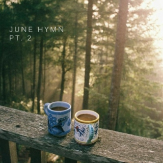 June Hymn Pt.2