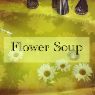 Flower Soup