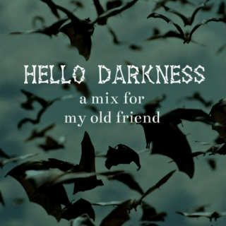 hello darkness
