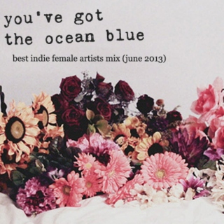 you've got the ocean blue