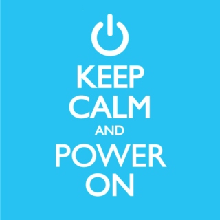 Keep Calm and Power On
