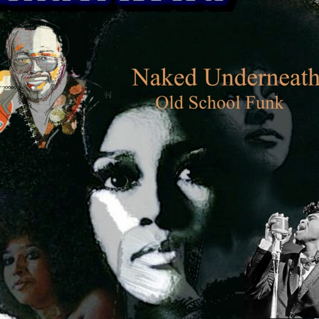 Naked Underneath: Old School Funk
