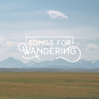 songs for wandering