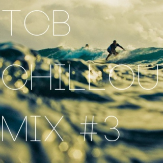 TCB Chillout Mix #3