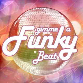 Gimme a Funky beat