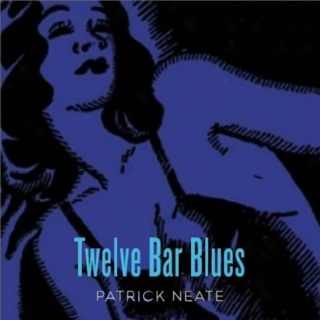 Twelve Bar Blues by Patrick Neate