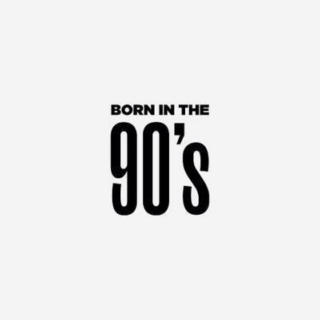 Born in the 90's