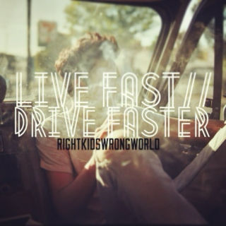 Live Fast//Drive Faster