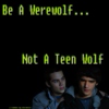 Be A Werewolf...Not A Teen Wolf