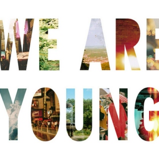 While Were Young ...Even Though I Hate Saying That.