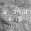 sweet dreams my darling 