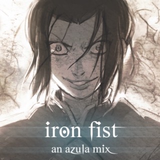 iron fist : an azula mix
