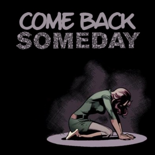 Come Back Someday
