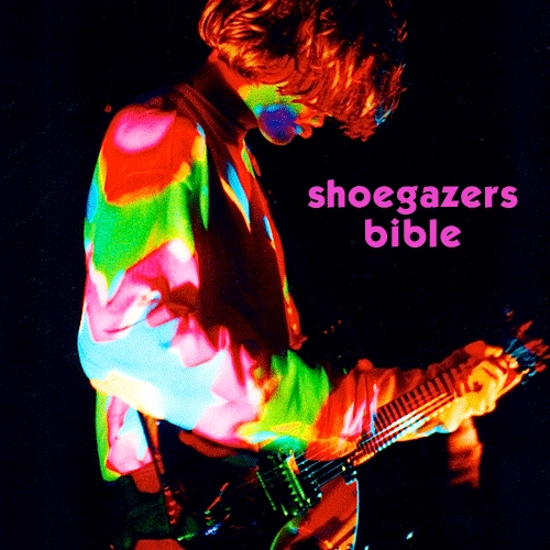 Shoegazers Bible