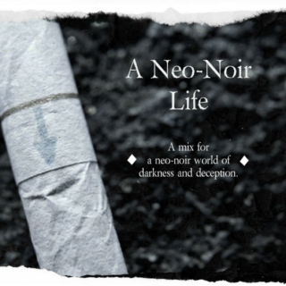 A Neo-Noir Life