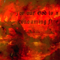 for our God is a consuming fire