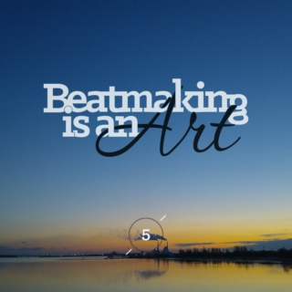 Beatmaking is an Art Vol.5