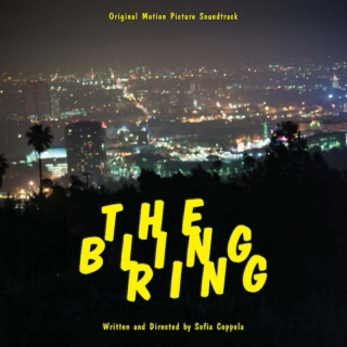 The Bling Ring (Original Motion Picture Soundtrack)