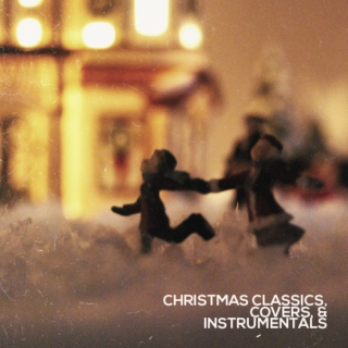 Christmas Classics, Covers, & Instrumentals