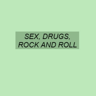 ☼ Sex, Drugs, Rock and Roll ☼