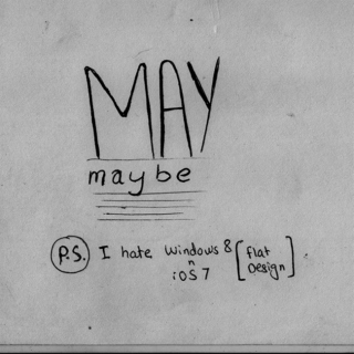 May Maybe