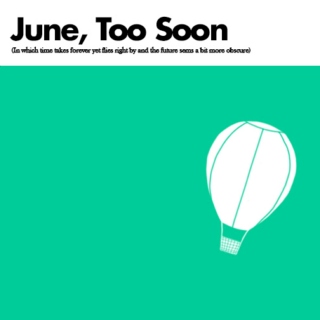 June, Too Soon