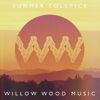 Willow Wood: Summer Solstice