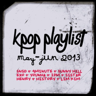 K-Pop Playlist :: May/June