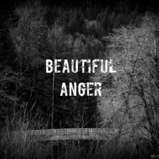 Beautiful Anger