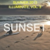 Summer 2013: Illuminate, Volume 3 - Sunset