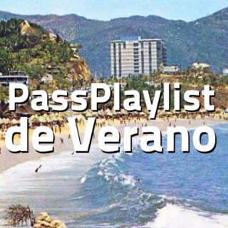 PassPlaylist de Verano