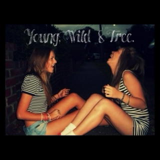 Young, Wild & Free.