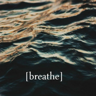 Breathe and Dream