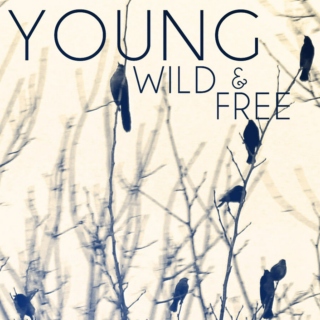 Young, Wild & Free