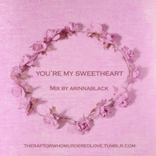 you are my sweetheart