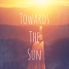 Towards The Sun