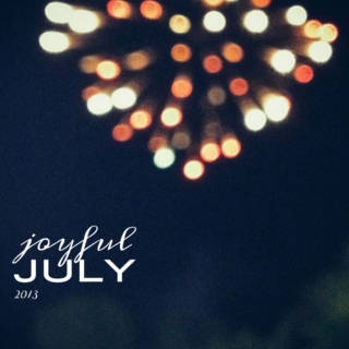 Joyful July 2013