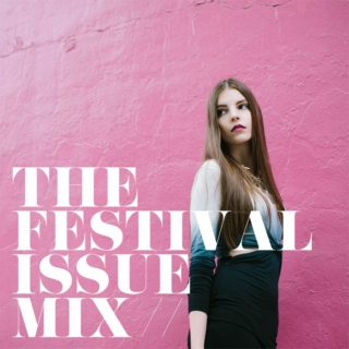 Summer 2013 "Festival Issue" Mix