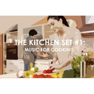 The Kitchen Set #1: Music For Cooking