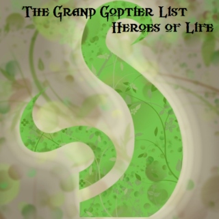 The Grand Godtier List- Heroes of Life