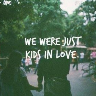 ♡ we were just kids in love ♡