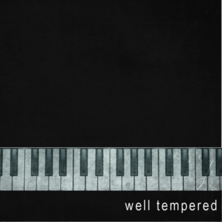 well tempered