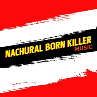 Nachural Born Killer Music