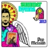Pop Messiah's Summer Hymns 2013