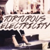 torturous electricity