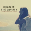 WHERE IS THE GRAVITY: An All-indie Summer Mixtape