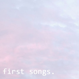 first songs