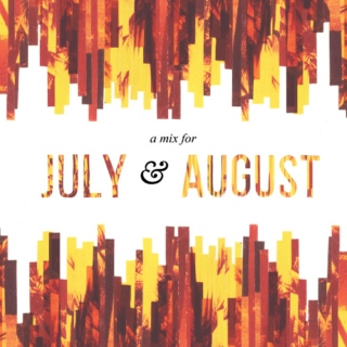 for july & august